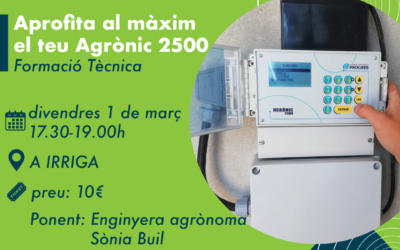 APROFITA AL MÀXIM EL TEU AGRÒNIC 2500 – formació tècnica!