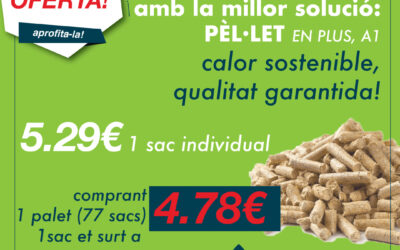 el millor Pellet a Lleida! Aprofita la nostra super oferta!